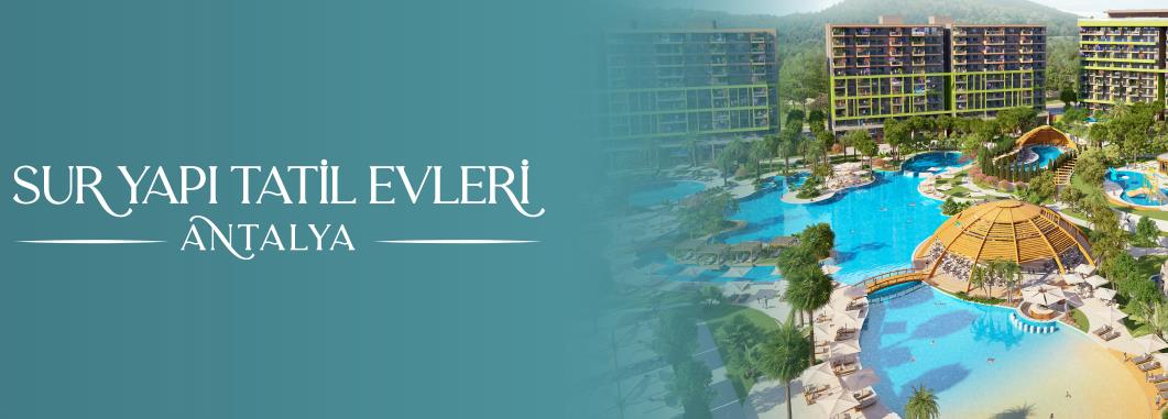 Sur Yapı Tatil Evleri Antalya’dan EYT’lilere Özel 'Emeklilikte Yazlıkta Takılanlara Büyük Fırsat!'